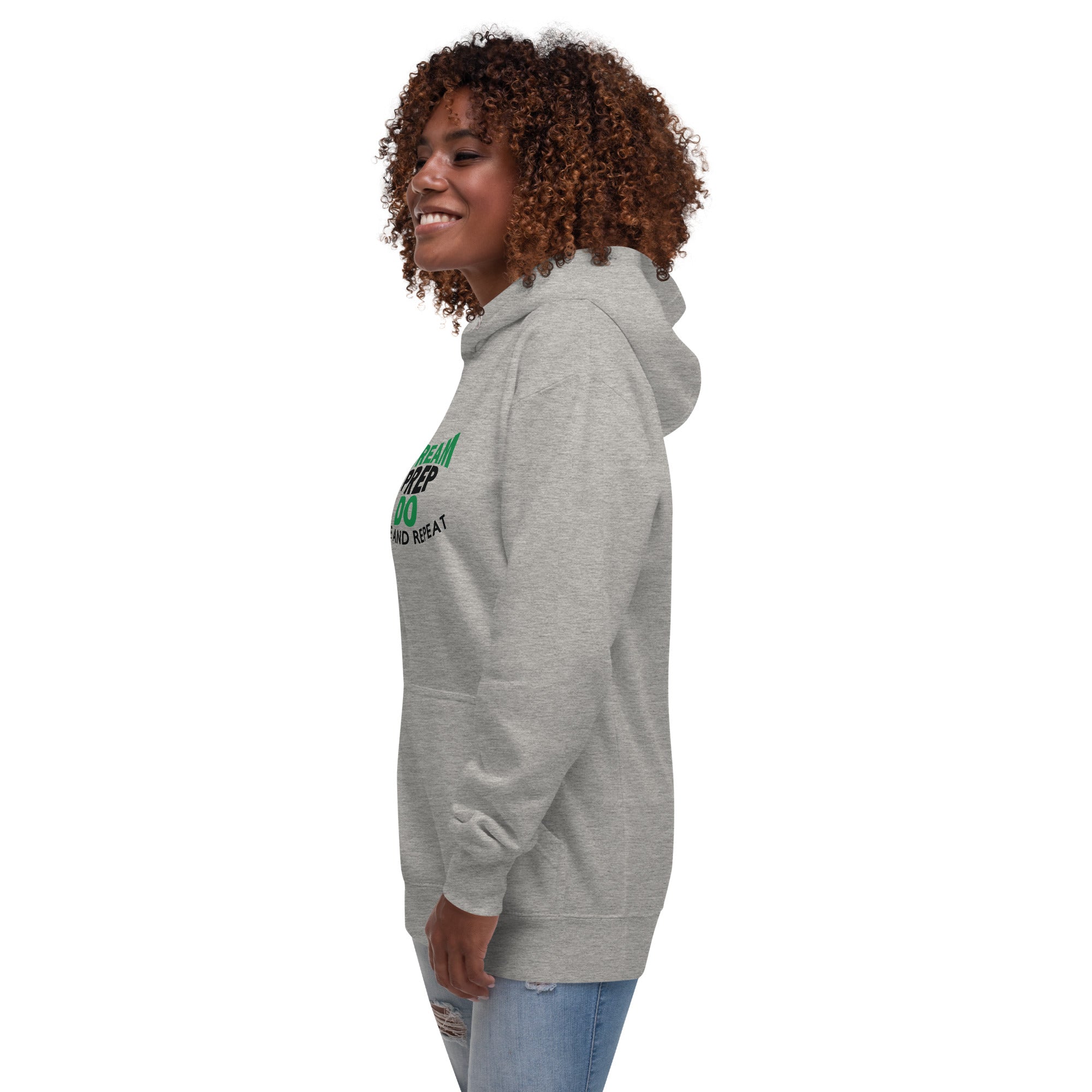 Dream Prep Do Unisex Hoodie