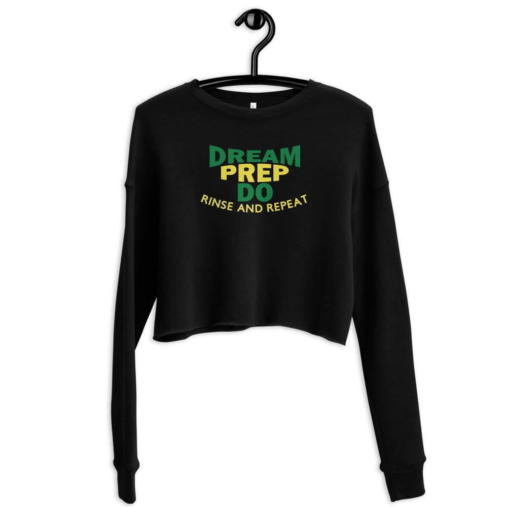 Dream Prep Do Crop Sweatshirt - Momtings Apparel